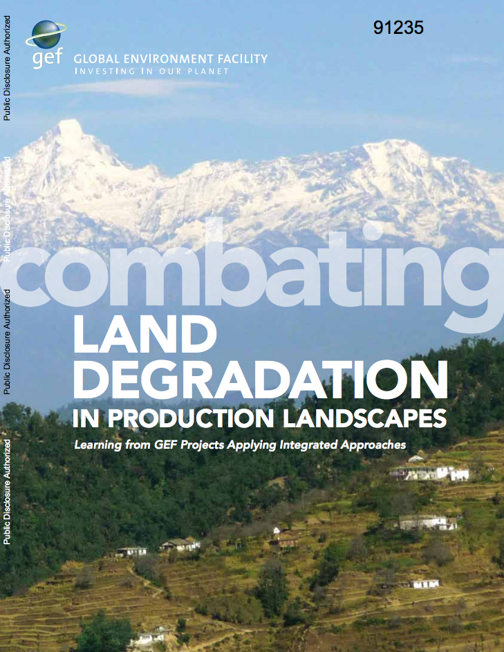 Combating Land Degradation in Production Landscapes : Learning from GEF Projects Applying Integrated Approaches cover image