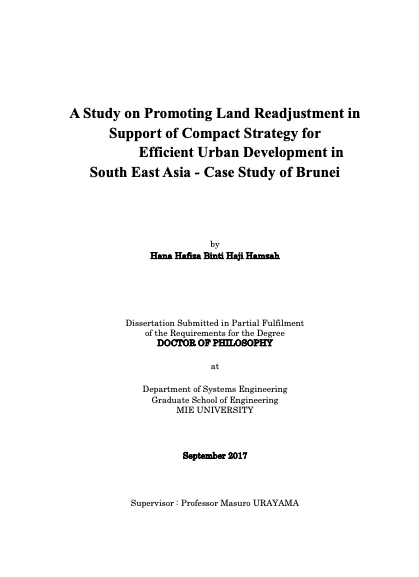 A Study on Promoting Land Readjustment in Support of Compact Strategy for Efficient Urban Development in South East Asia - Case Study of Brunei