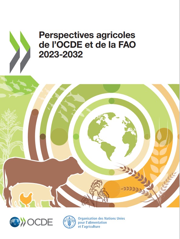 Perspectives agricoles del’OCDE et de la FAO 2023-2032